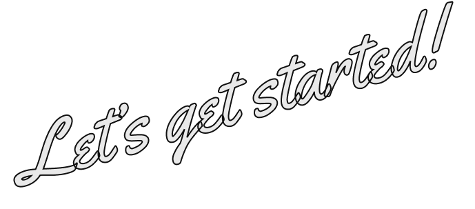 Let's get started!